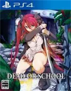 DEAD OR SCHOOL